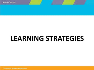 Learning Strategies
Problem Based Learning:
• requires use of ‘real-life’ scenarios
• helps learners acquire practical ski...