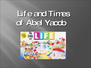 Life and Times of Abel Yacob  