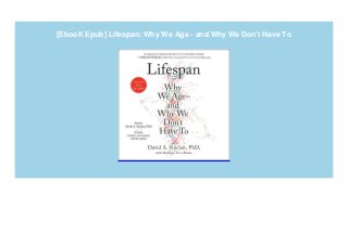 [EbooK Epub] Lifespan: Why We Age - and Why We Don't Have To
 