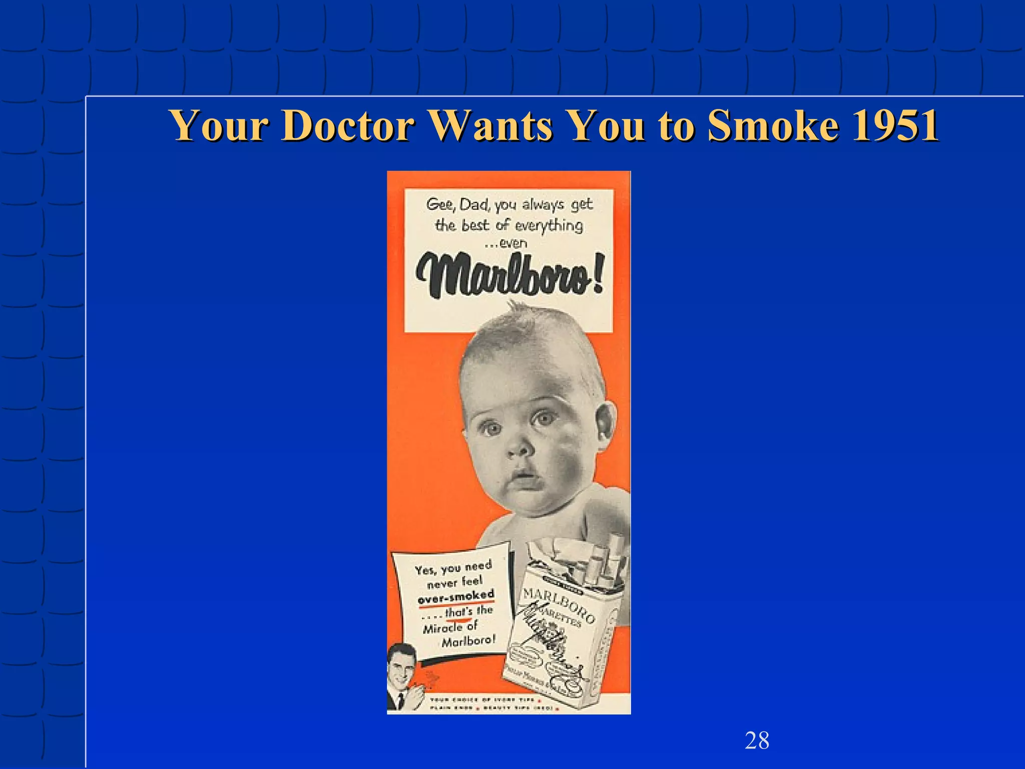 Your Doctor Wants You to Smoke 1951

28

 