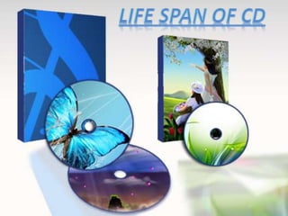 Life span of cd