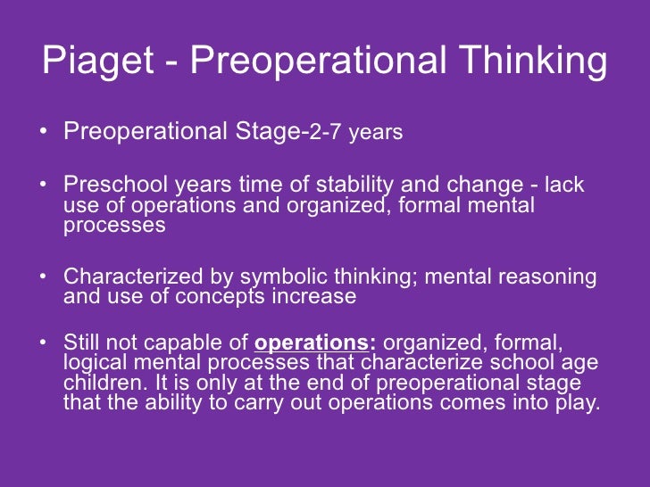 the preoperational stage of development is characterized by