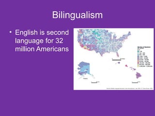 Bilingualism English is second language for 32 million Americans 