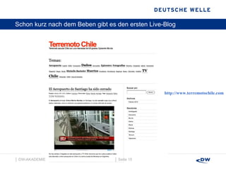 Schon kurz nach dem Beben gibt es den ersten Live-Blog │  Seite  │  DW-AKADEMIE  http://www.terremotochile.com 