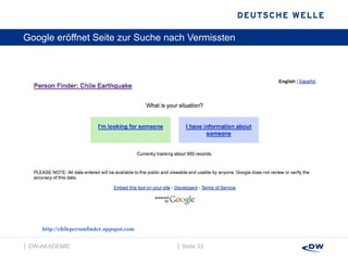 Google eröffnet Seite zur Suche nach Vermissten  │  Seite  │  DW-AKADEMIE  http://chilepersonfinder.appspot.com 