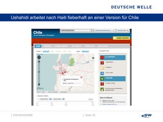 Ushahidi arbeitet nach Haiti fieberhaft an einer Version für Chile │  Seite  │  DW-AKADEMIE  