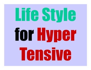 Life Style
for Hyper
 Tensive
 