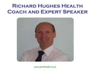 Richard Hughes Health Coach and Expert Speaker 