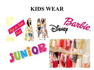 KIDS WEAR 
 