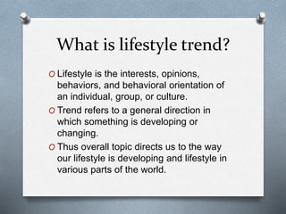 Lifestyle trends around the globe | PPT