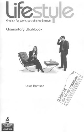 English for work, socializing & travel
Elementary UUorkbook
« i t
i l i
PEARSON
DHS9
Louis Harrison
 