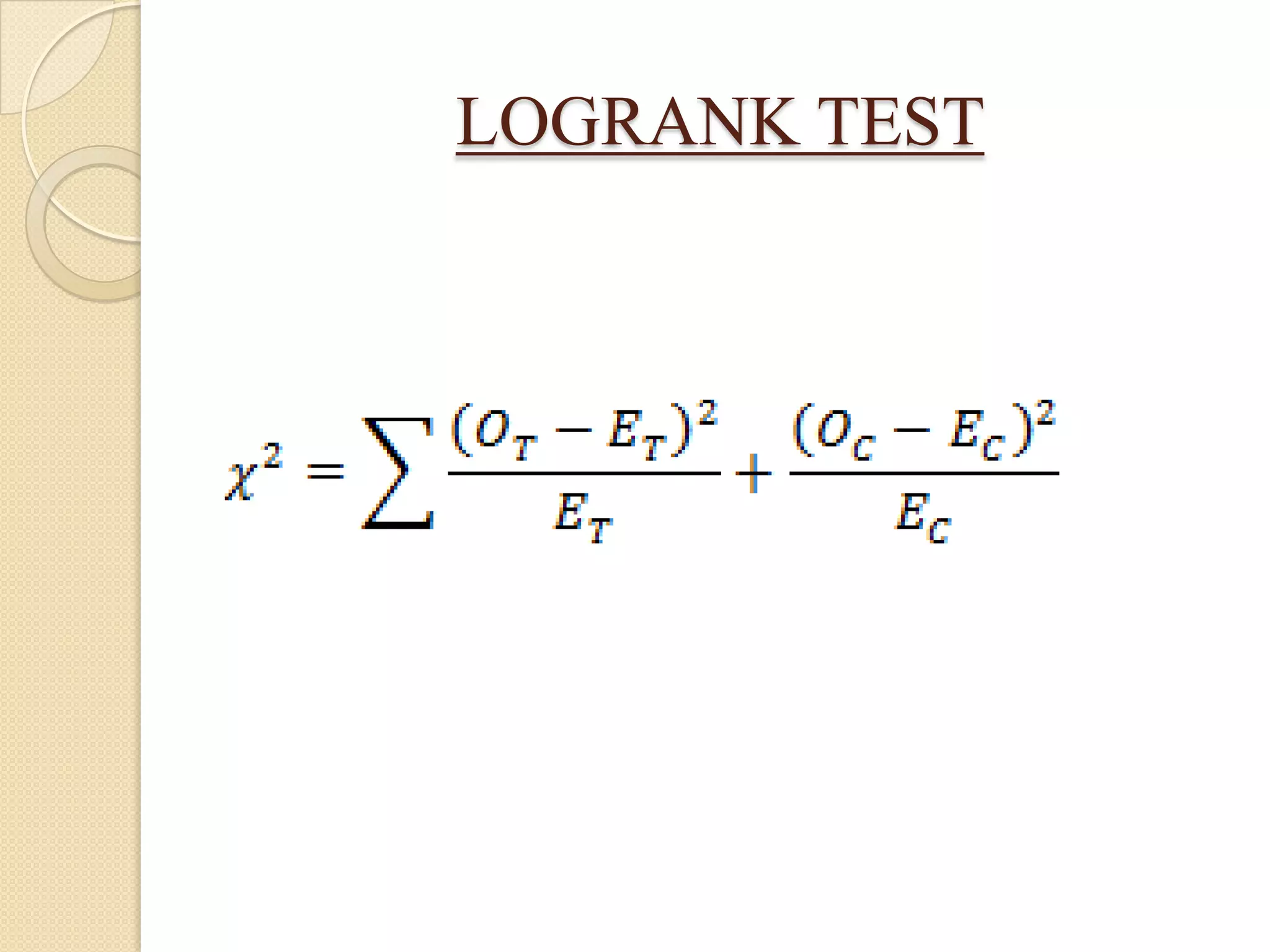 KAPLAN-MEIER METHOD Graphic Representation of comparison of two groups