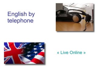 English by  telephone « Live Online »  