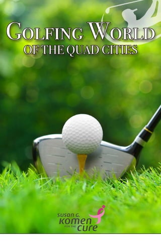 Golfing World
OF THE QUAD CITIES
 
