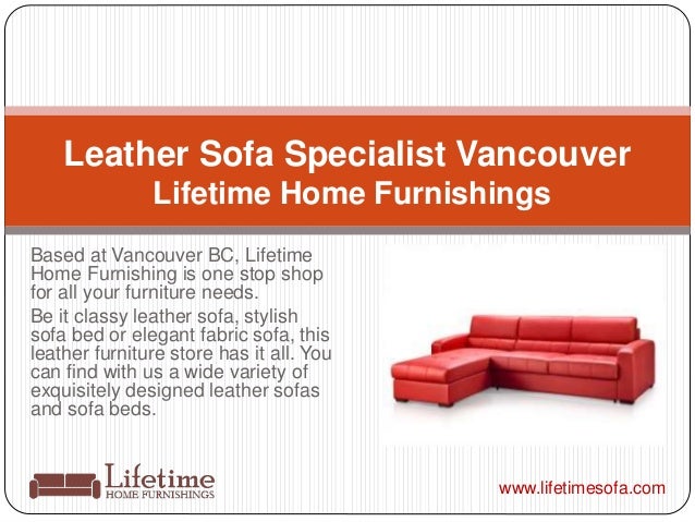 Lifetime Home Furnishings Leather Sofa Specialist Vancouver