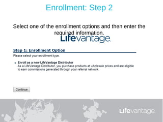 Enrollment: Step 2

Select one of the enrollment options and then enter the
                 required information.
 