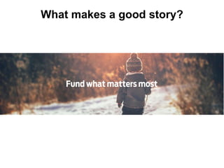 What makes a good story?
 