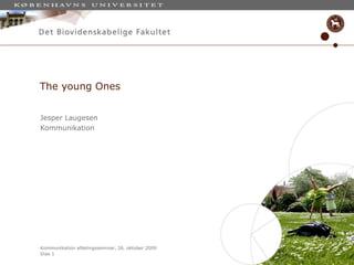 The young Ones Jesper Laugesen Kommunikation 