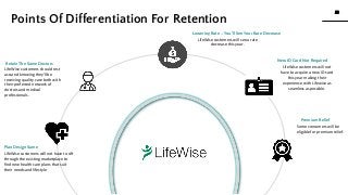 28
28
www.knackcollective.com
Plan Design Same
Retain The Same Doctors
Lowering Rate – You’ll See Your Rate Decrease
New ID Card Not Required
Premium Relief
LifeWise customers will not have to sift
through the existing marketplace to
find new health care plans that suit
their needs and lifestyle
LifeWise customers will see a rate
decrease this year.
LifeWise customers will not
have to acquire a new ID card
this year making their
experience with Lifewise as
seamless as possible.
LifeWise customers should rest
assured knowing they'll be
receiving quality care both with
their preferred network of
doctors and medical
professionals.
Some consumers will be
eligible for premium relief.
Points Of Differentiation For Retention
 