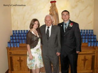 Kerry’s Confirmation
 