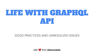 Life with GraphQL API: good practices and unresolved issues - Roman Dubrovsky | Ruby Meditation 29 Slide 14