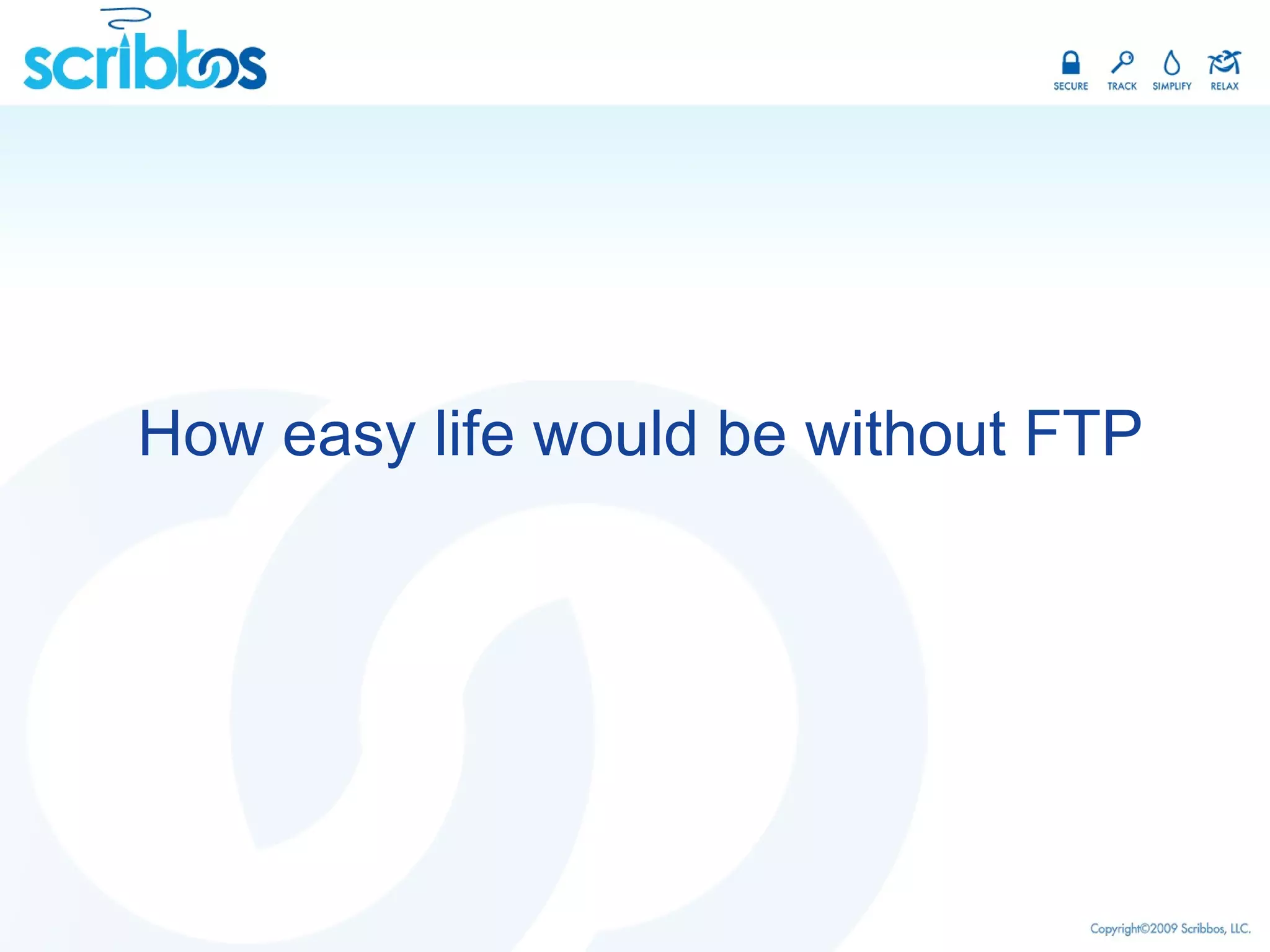 How easy life would be without FTP 