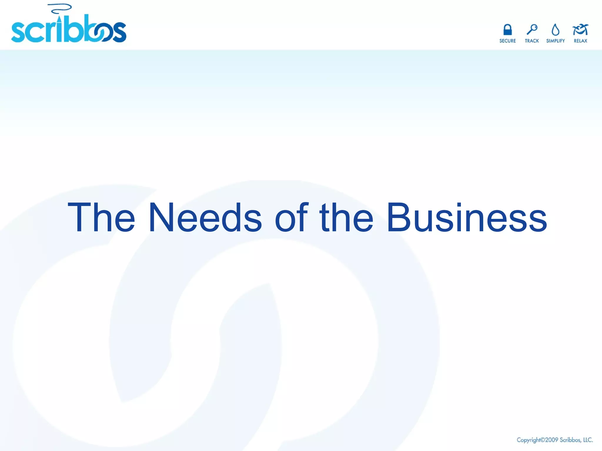 The Needs of the Business 