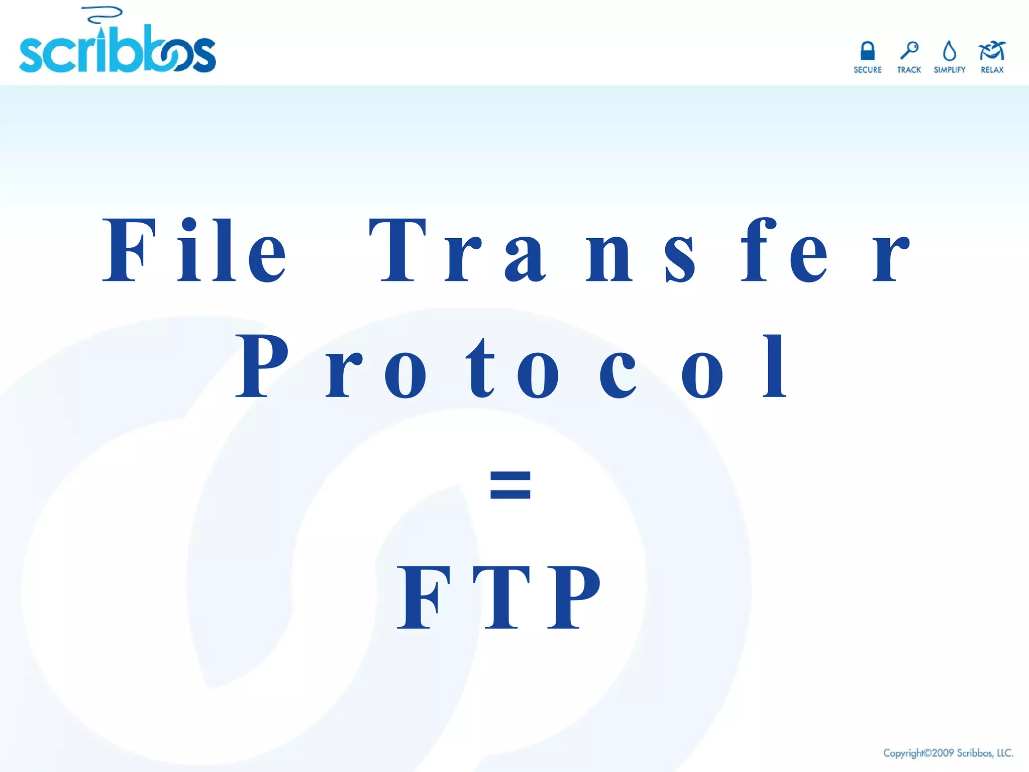 File Transfer Protocol = FTP 