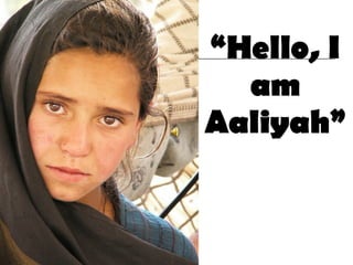 “ Hello, I am Aaliyah”