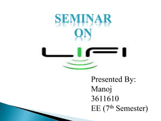 SEMINAR 
ON 
Presented By: 
Manoj 
3611610 
EE (7th Semester) 
 