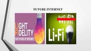 FUTURE INTERNET
 