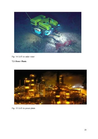 23
Fig- 14: Li-Fi in under water
7.3: Power Plants
Fig- 15: Li-Fi in power plants
 