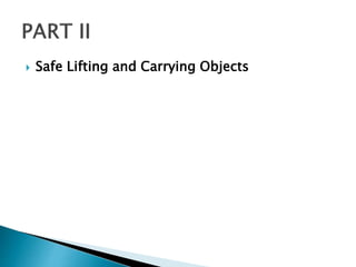 Safe Lifting and Carrying Objects
 
