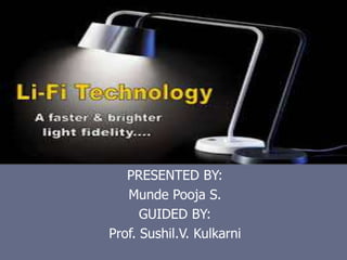 PRESENTED BY:
Munde Pooja S.
GUIDED BY:
Prof. Sushil.V. Kulkarni
 