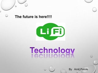 By Amit Patole
The future is here!!!!
 
