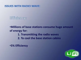 •Millions of base stations consume huge amount
of energy for:
1. Transmitting the radio waves
2. To cool the base station cabins
•5% Efficiency
 