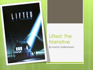 Lifted: The Narrative By Martyn Hollinshead 