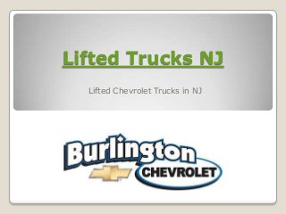 Lifted Trucks NJ
  Lifted Chevrolet Trucks in NJ
 