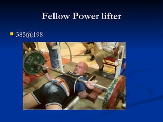 Fellow Power lifter [email_address] 