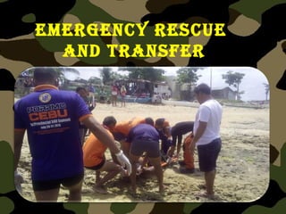 EMERGENCY RESCUE
AND TRANSFER
 