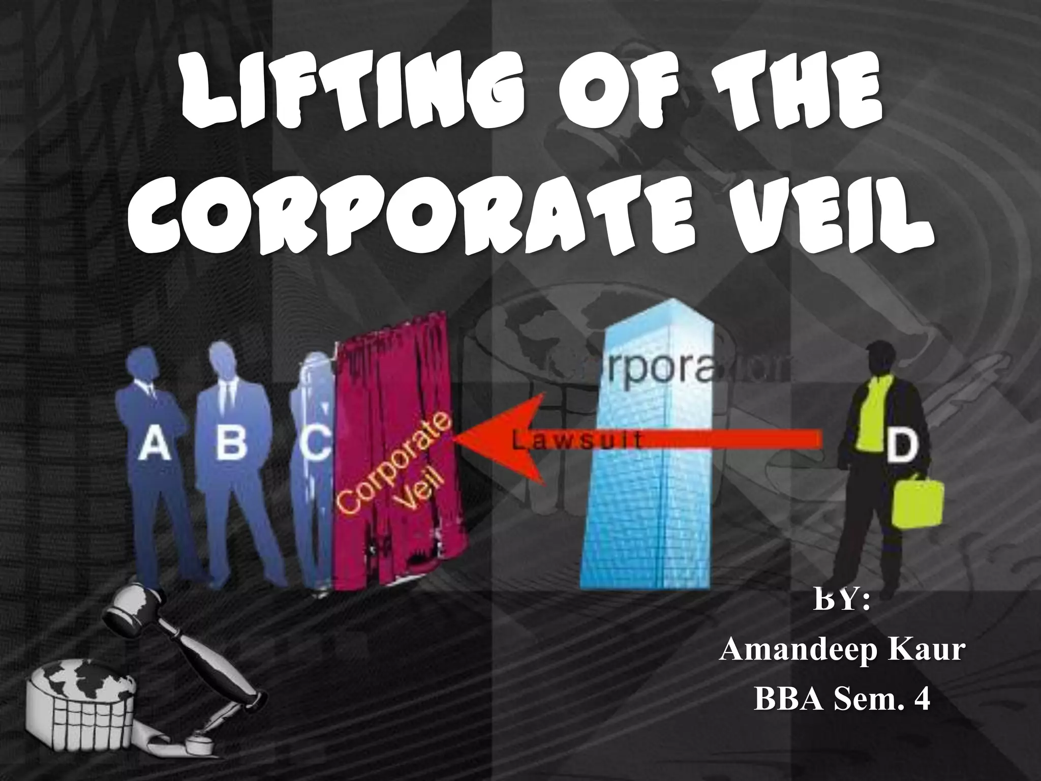 Lifting of corporate veil PPT