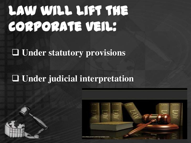should courts lift the corporate veil Piercing the corporate veil to lift, or pierce, that “corporate veil” in an attempt to for piercing the veil though courts have secured just. should courts lift the corporate veil Piercing the corporate veil to lift, or pierce, that “corporate veil” in an attempt to for piercing the veil though courts have secured just.