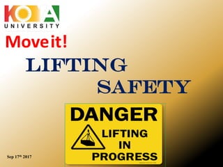 Lifting
Safety
Sep 17th 2017
Moveit!
 