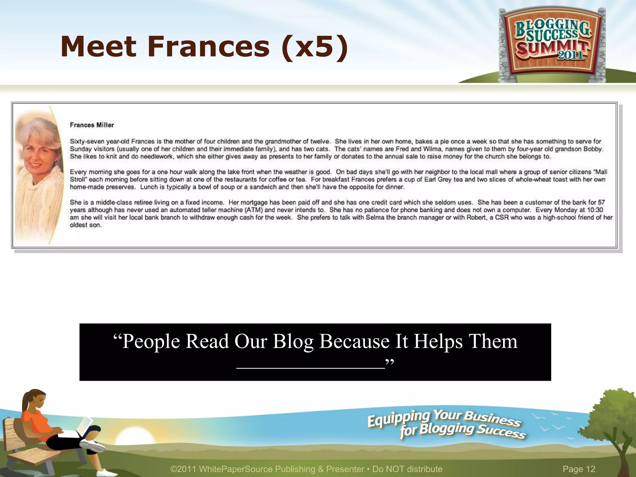Meet Frances (x5) “ People Read Our Blog Because It Helps Them ––––––––––––––” 