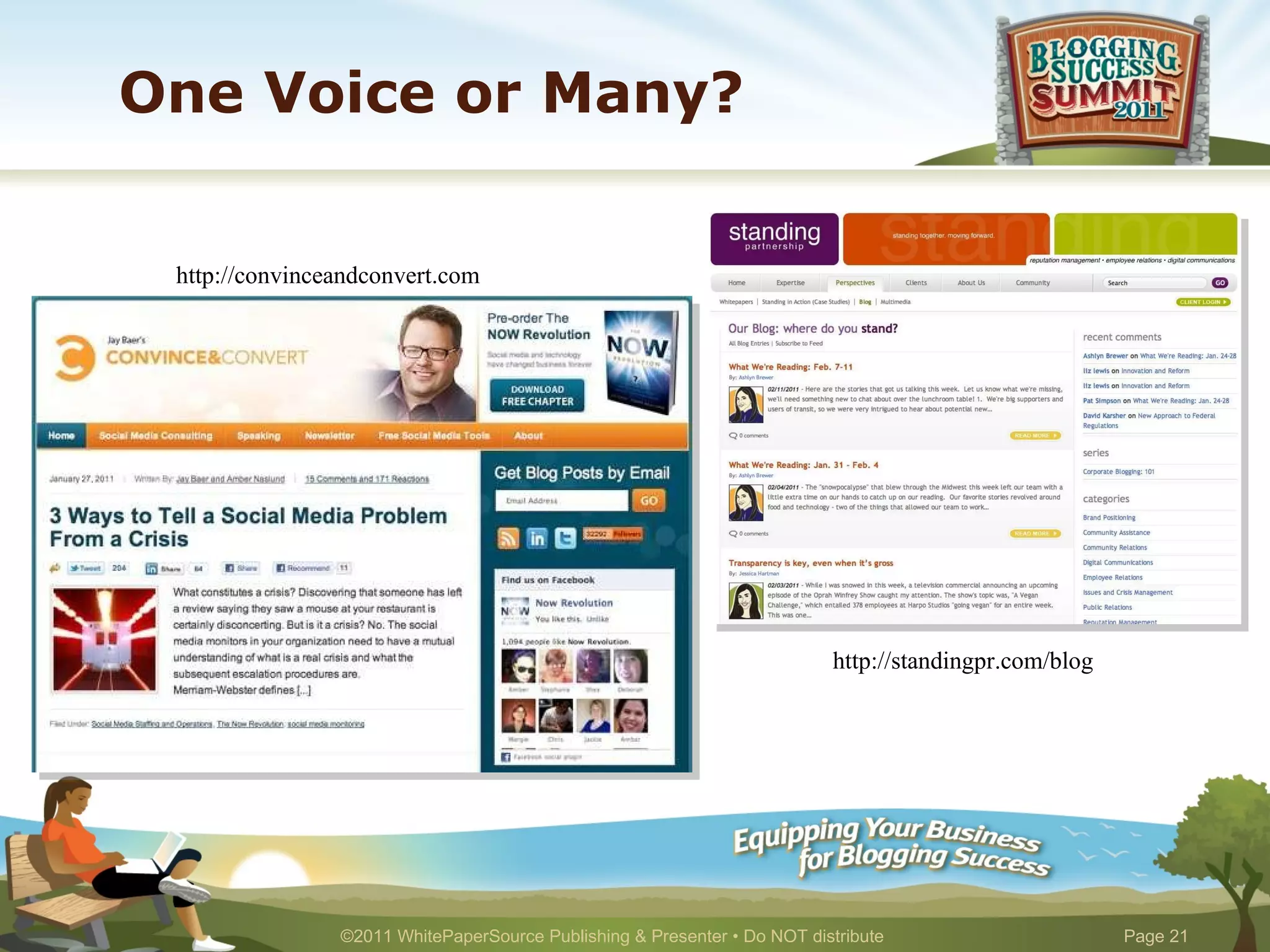 One Voice or Many? http://convinceandconvert.com http://standingpr.com/blog 