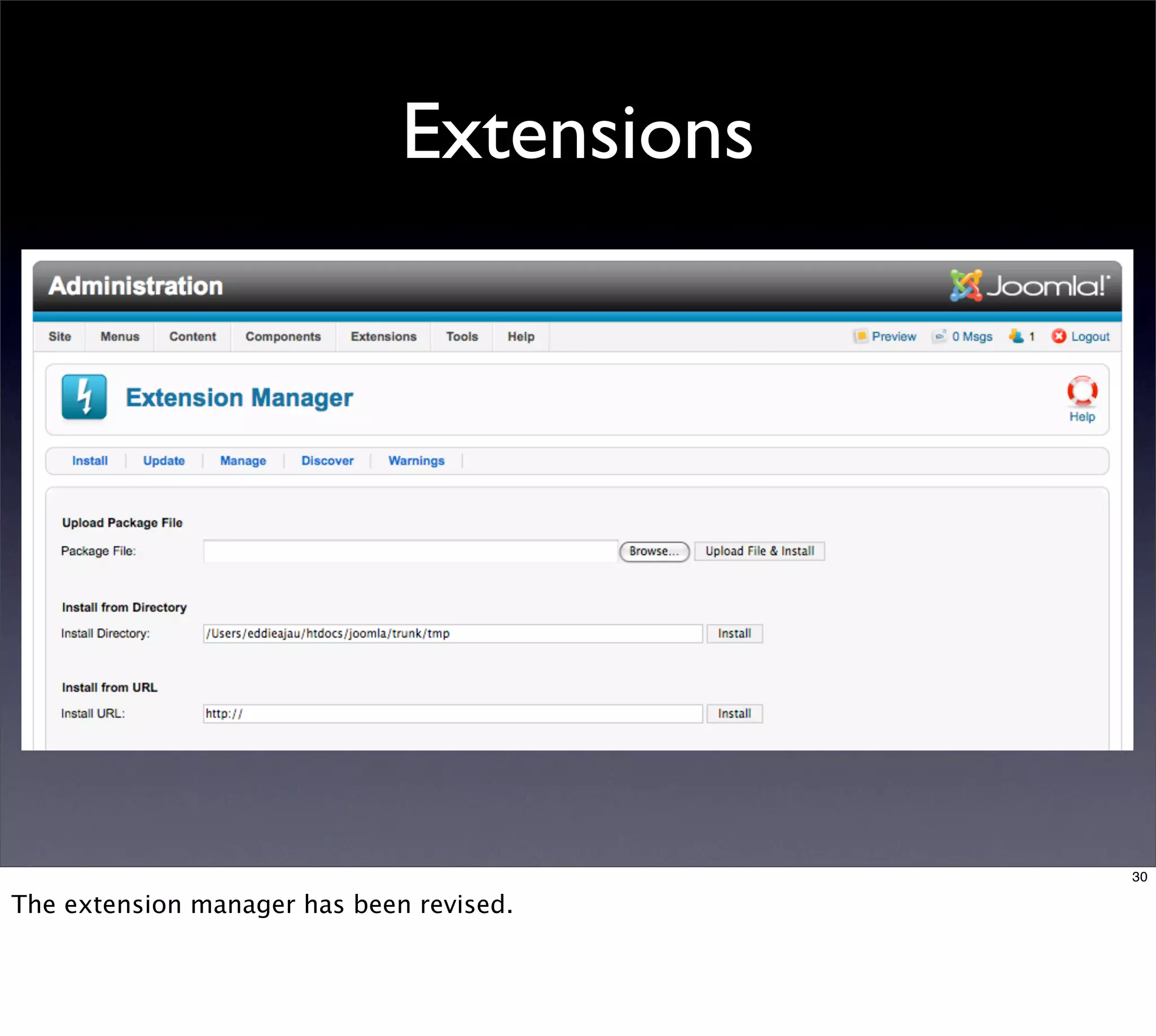 Extensions




                                           30

The extension manager has been revised.
 