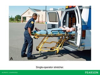 Single-operator stretcher.
 