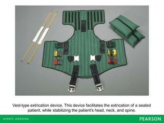Vest-type extrication device. This device facilitates the extrication of a seated
patient, while stabilizing the patient's head, neck, and spine.
 
