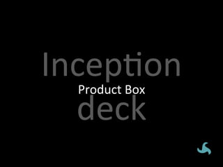 IncepHon	
  
  Tradeoﬀ	
  sliders	
  
  deck	
  
 