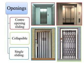 Openings
Centre
opening
sliding
Collapsible
Single
sliding
 